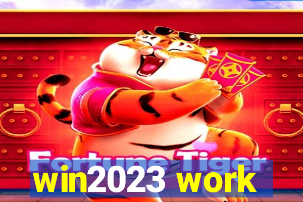 win2023 work